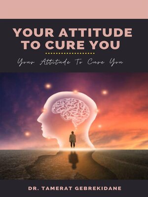 cover image of Your Attitude to Cure You